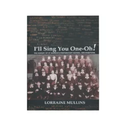 St Andrew's College I'll Sing You One-Oh! Book